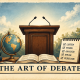 The Art of Debate & Public Speaking